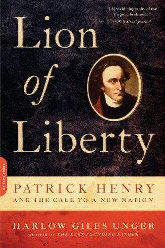 Cover for Harlow Giles Unger · Lion of Liberty: Patrick Henry and the Call to a New Nation (Paperback Book) [Reprint edition] (2011)