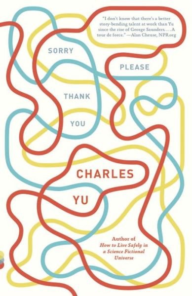 Cover for Charles Yu · Sorry Please Thank You: Stories - Vintage Contemporaries (Taschenbuch) [Reprint edition] (2013)