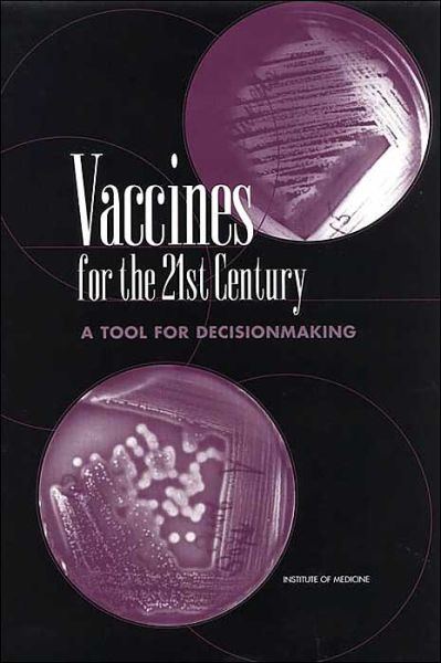 Cover for Institute of Medicine · Vaccines for the 21st Century: A Tool for Decisionmaking (Hardcover Book) (2001)