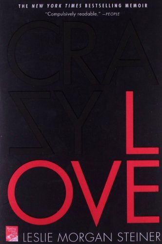 Cover for Leslie Morgan Steiner · Crazy Love (Pocketbok) [Reprint edition] (2010)