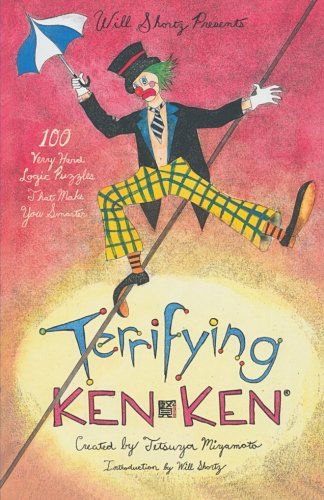 Cover for Kenken Puzzle  Llc · Will Shortz Presents Terrifying Kenken: 100 Very Hard Logic Puzzles That Make You Smarter (Paperback Book) (2011)