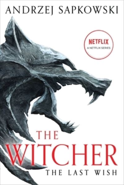 The Last Wish : Introducing the Witcher - Andrzej Sapkowski - Bøger - Orbit - 9780316452465 - 5. juli 2022