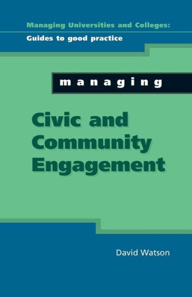 Managing Civic and Community Engagement - David Watson - Books - Open University Press - 9780335220465 - June 16, 2007