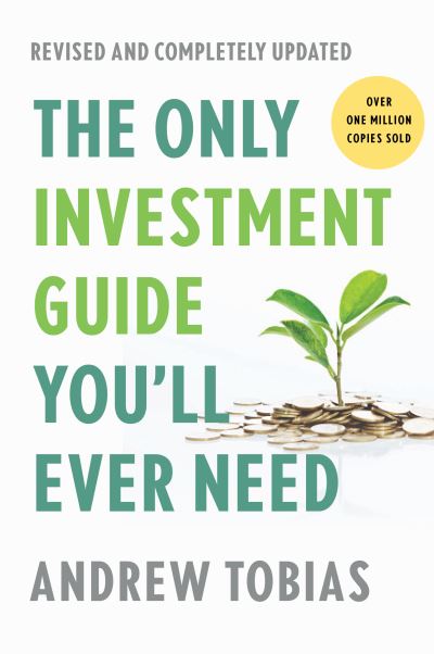 The Only Investment Guide You'll Ever Need: Revised Edition - Andrew Tobias - Books - HarperCollins - 9780358623465 - April 19, 2022