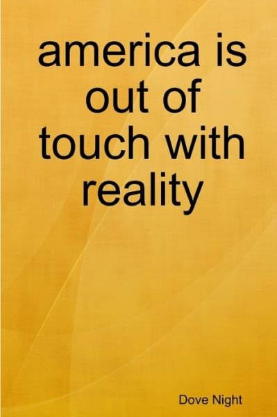 Cover for Dove Night · America is out of Touch with Reality (Paperback Book) (2018)