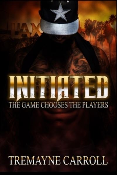 Cover for Tremayne Carroll · Initiaited (Paperback Book) (2019)