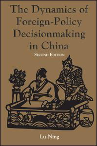 Cover for Ning Lu · The Dynamics Of Foreign-policy Decisionmaking In China (Gebundenes Buch) (2019)