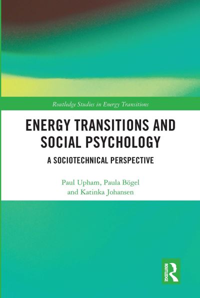 Cover for Paul Upham · Energy Transitions and Social Psychology: A Sociotechnical Perspective - Routledge Studies in Energy Transitions (Paperback Book) (2020)