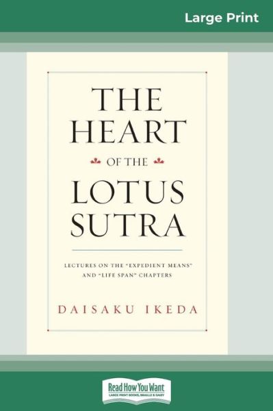 Cover for Daisaku Ikeda · The Heart of Lotus Sutra : Lectures on the 'Expedient Means' and 'Life Span' Chapters (Paperback Book) (2018)