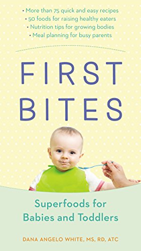 Cover for White, Dana Angelo (Dana Angelo White) · First Bites: Superfoods for Babies and Toddlers (Paperback Book) (2015)
