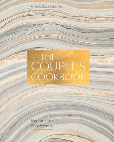 Cover for Cole Stipovich · The Couple's Cookbook: Recipes for Newlyweds (Gebundenes Buch) (2019)