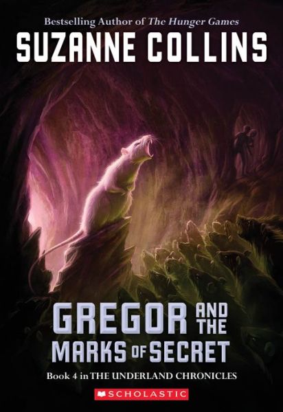 Gregor and the Marks of Secret (Underland Chronicles, Book 4) - Suzanne Collins - Bøker - Scholastic Paperbacks - 9780439791465 - 25. juni 2013