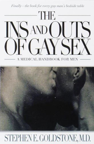 The Ins and Outs of Gay Sex - Stephen E. Goldstone - Books - Dell - 9780440508465 - May 18, 1999