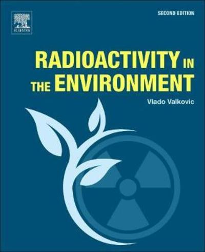 Cover for Valkovic, Vlado (retired professor of physics) · Radioactivity in the Environment (Paperback Book) (2019)