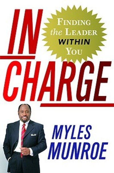 Cover for Myles Munroe · In Charge: Finding the Leader Within You (Hardcover Book) (2008)