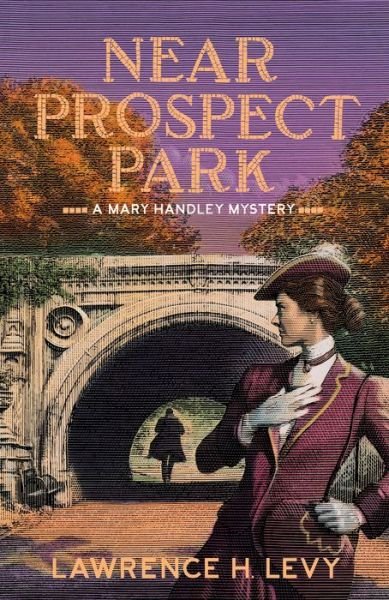 Cover for Lawrence H. Levy · Near Prospect Park: A Mary Handley Mystery - Mary Handley (Paperback Book) (2020)