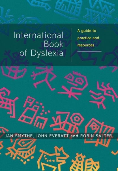 Cover for Smythe, Ian (World Dyslexia Network Foundation, UK) · The International Book of Dyslexia: A Guide to Practice and Resources (Paperback Book) (2003)