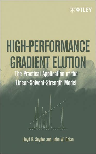Cover for Snyder, Lloyd R. (LC Resources) · High-Performance Gradient Elution: The Practical Application of the Linear-Solvent-Strength Model (Hardcover bog) (2007)