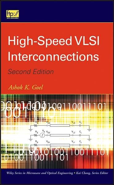 Cover for Goel, Ashok K. (Michigan Technological University) · High-Speed VLSI Interconnections - Wiley Series in Microwave and Optical Engineering (Hardcover bog) (2007)