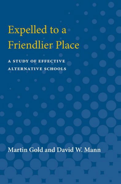 Cover for Martin Gold · Expelled to a friendlier place (Book) (1984)