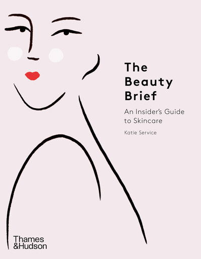 Cover for Katie Service · The Beauty Brief: An Insider's Guide to Skincare (Taschenbuch) (2021)