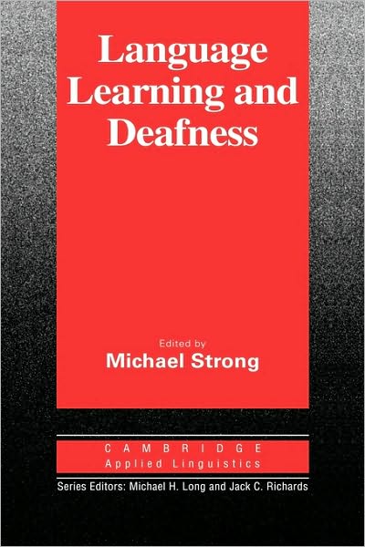 Cover for Michael Strong · Language Learning and Deafness - Cambridge Applied Linguistics (Hardcover Book) (1988)