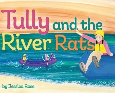 Cover for Jessica Rose · Tully and the River Rats (Gebundenes Buch) (2022)