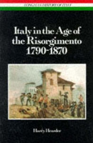 Cover for Harry Hearder · Italy in the Age of the Risorgimento 1790 - 1870 - Longman History of Italy (Paperback Book) (1983)