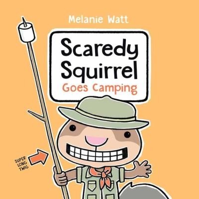 Cover for Melanie Watt · Scaredy Squirrel Goes Camping (Paperback Bog) (2021)