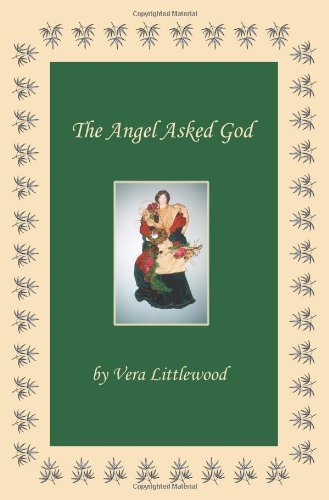 Vera Littlewood · The Angel Asked God (Paperback Book) (2001)