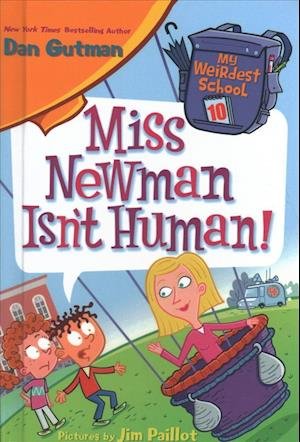 Cover for Dan Gutman · Miss Newman Isn't Human! (Hardcover bog) (2018)