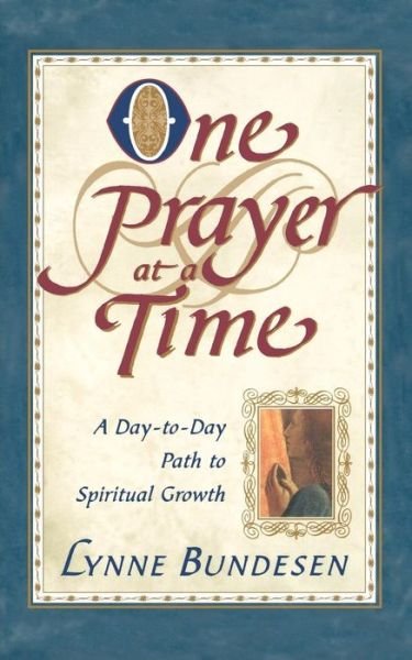 Cover for Lynne Bundesen · One Prayer at a Time: a Day to Day Path to Spiritual Growth (Pocketbok) [1st Touchstone Ed edition] (1998)