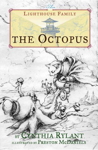 The Octopus (Lighthouse Family) - Cynthia Rylant - Books - Simon & Schuster Books for Young Readers - 9780689862465 - October 1, 2005