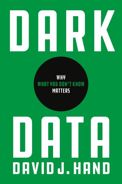 Cover for David J. Hand · Dark Data: Why What You Don’t Know Matters (Paperback Bog) (2022)