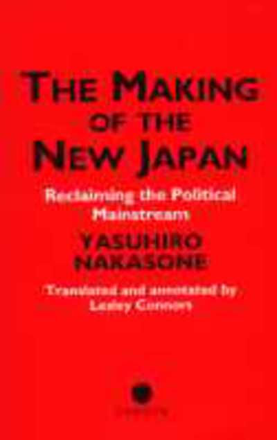 Cover for IPS Chiyoda-ku · The Making of the New Japan: Reclaiming the Political Mainstream (Hardcover Book) (1999)