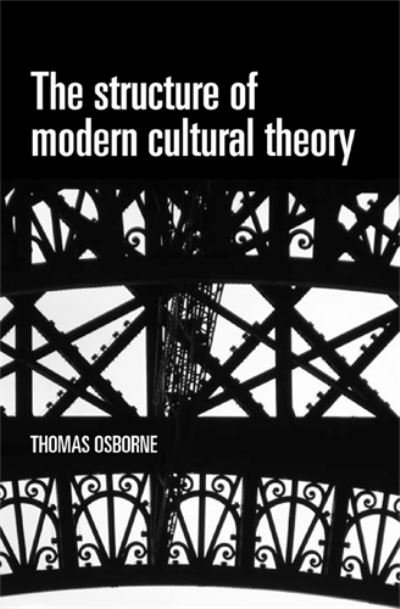 Cover for Thomas Osborne · The Structure of Modern Cultural Theory (Paperback Bog) (2008)