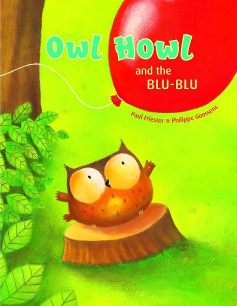 Cover for Paul Friester · Owl Howl and the BLU-BLU - Owl Howl (Inbunden Bok) (2016)