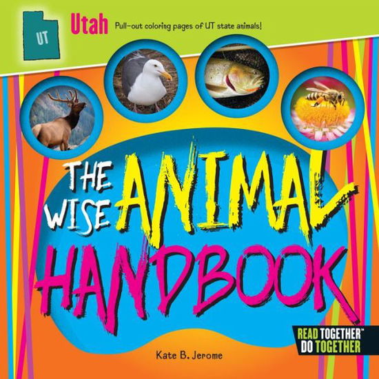 Cover for Kate B. Jerome · Wise Animal Handbook Utah, The (Hardcover Book) (2017)