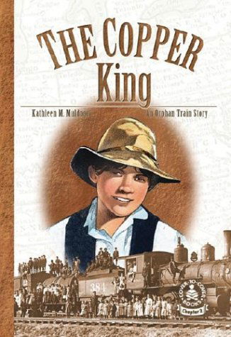 Cover for Kathleen M. Muldoon · Copper King: an Orphan Train Story (Cover-to-cover Chapter 2 Books: Orphan Train) (Hardcover Book) (2003)