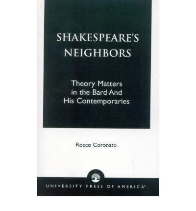 Cover for Rocco Coronato · Shakespeare's Neighbors: Theory Matters in the Bard and His Contemporaries (Pocketbok) (2001)