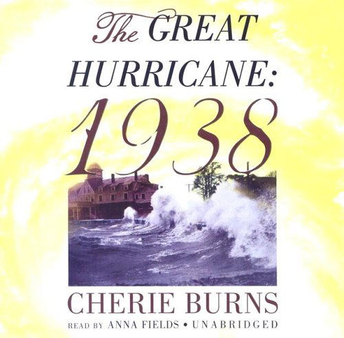 Cover for Cherie Burns · The Great Hurricane 1938 (Audiobook (CD)) [Unabridged edition] (2005)