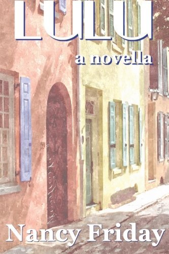 Cover for Nancy Friday · Lulu: a Novella (Paperback Bog) (2012)
