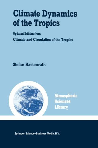 S. Hastenrath · Climate Dynamics of the Tropics - Atmospheric and Oceanographic Sciences Library (Paperback Book) [Softcover reprint of the original 1st ed. 1991 edition] (1991)