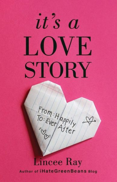 Cover for Lincee Ray · It's a Love Story: From Happily to Ever After (Paperback Book) (2019)