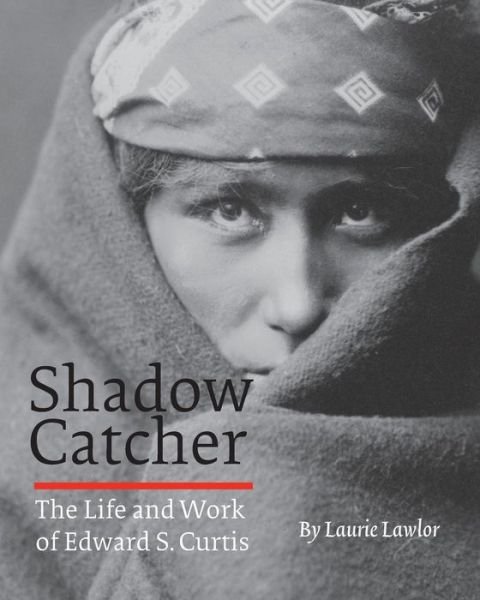 Cover for Laurie Lawlor · Shadow Catcher: The Life and Work of Edward S. Curtis (Paperback Bog) (2005)