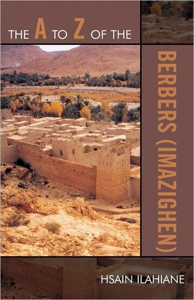 Cover for Hsain Ilahiane · The A to Z of the Berbers (Imazighen) - The A to Z Guide Series (Pocketbok) (2009)