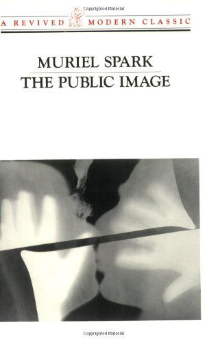 Muriel Spark · The Public Image (Paperback Book) [1st Thus. edition] (2024)