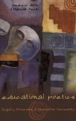 Cover for Andrew Gitlin · Educational Poetics: Inquiry, Freedom, and Innovative Necessity - Counterpoints (Paperback Book) (2005)