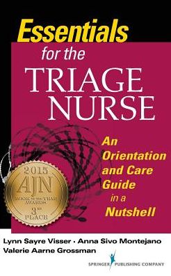 Cover for Lynn Sayre Visser · Essentials for the Triage Nurse: An Orientation and Care Guide in a Nutshell (Paperback Book) (2015)