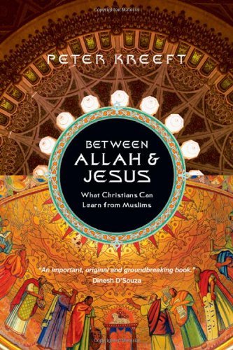 Between Allah and Jesus: What Christians Can Learn from Muslims - Peter Kreeft - Livros - InterVarsity Press - 9780830837465 - 12 de fevereiro de 2010